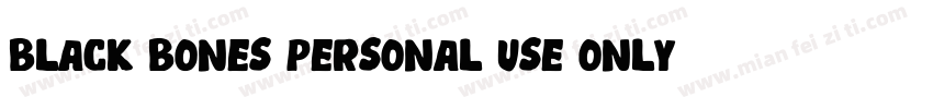 Black Bones Personal Use Only R字体转换